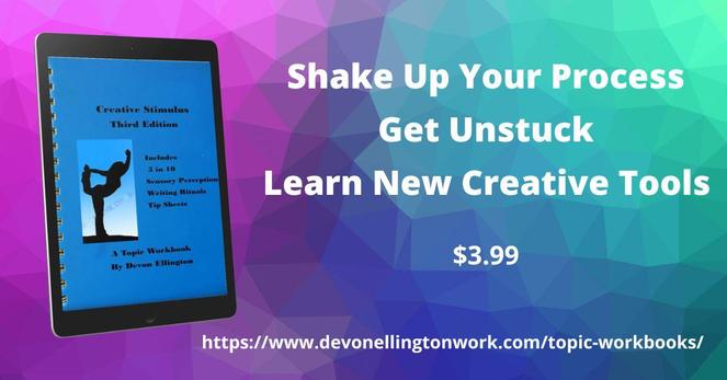 Purple, blue, and green background for digital cover of CREATIVE STIMULUS. Text: Shake up your process, get unstuck, learn new creative tools $3.99. https://www.devonellingtonwork.com/topic-workbooks/