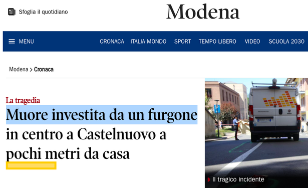 Modena, 'muore investita da un furgone', l'autista 'non si è accorto della presenza della signora' [*Come i giornali e i giornalisti raccontano gli scontri stradali*]