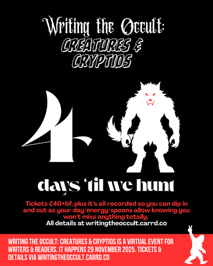 On a black background is an image of a white werewolf with red eyes, along with the text: 4 days 'til we hunt. It's advertising Writing the Occult: Creatures & Cryptids, and indicates you can get all details at writingtheoccult.carrd.co
