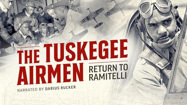 Detail from the official film poster for The Tuskeegee Airmen: Return to Ramitelli, Narrated by Darius Rucker. At the top, there are black and white photos of Black airmen around a table looking at a map. World War II fighter planes flying in formation, and a black pilot seated in an open cockpit.