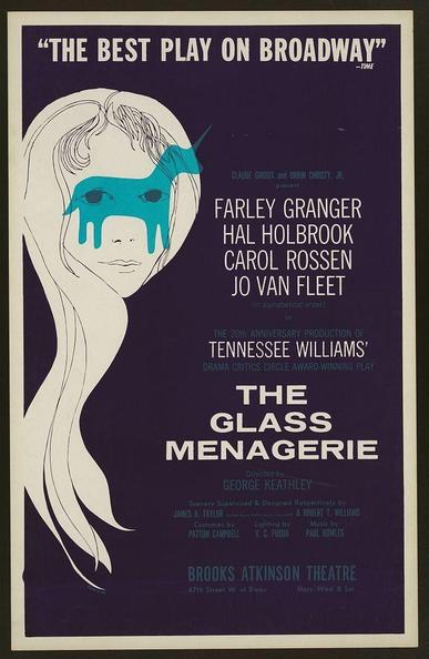 The image depicts a poster for the play "The Glass Menagerie," which is part of Tennessee Williams' 20th-anniversary production. The design features an artistic representation with large silhouettes, where a woman's face has been modified to include elements of another figure – in this case, a unicorn that appears as blue tears or paint on the right side of her forehead and eye area. Text highlights accolades such as "The Best Play On Broadway" award from Time magazine. It lists key cast members including Farley Granger, Hal Holbrook, Carol Rossen, Jo Van Fleet, with additional credits for the director George Keathley, scenery by James A. Taylor & Edward T. Williams, costumes by Campbell and lighting design mentioned but not specified artist's name. The venue is identified as Brooks Atkinson Theatre in New York City, indicating a Broadway setting.