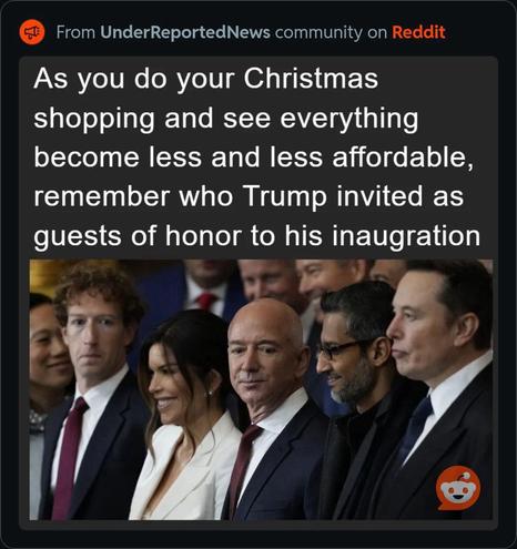 Image shows billionaire inauguration guests with the caption: As you do your Xmas shopping and see everything become less and less affordable, remember who Trump invited to his inauguration.