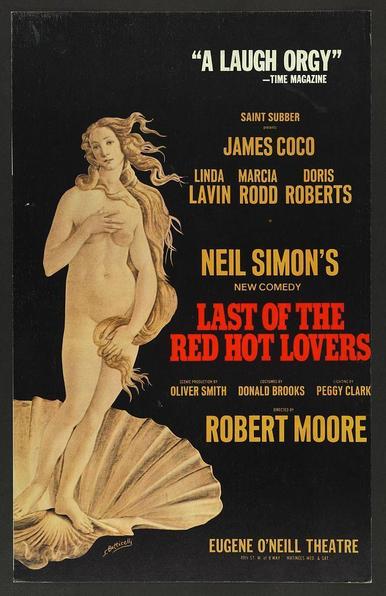 The image is a vintage movie poster for "Last of the Red Hot Lovers." It features an illustration of Venus from Botticelli's The Birth of Venus, standing on a seashell. The title appears prominently in red and gold letters at the bottom right corner with additional information about the cast members and production details below it. The top left reads "'A LAUGH ORGY' - TIME MAGAZINE," indicating positive reviews for the movie. There is also text promoting "SAINT SUBBER JAMES COCO" as part of Neil Simon's new comedy, further highlighting the comedic nature of this theatrical release.