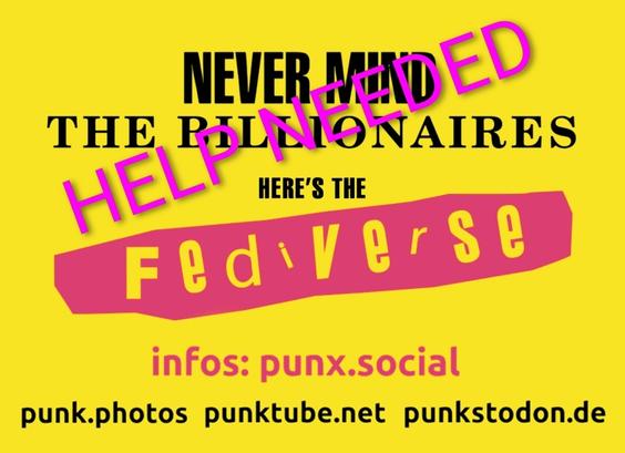 our old sticker design,
nevermind the billionaires, here's the fediverse , in the design of the Sex Pistols nevermind the bullocks
