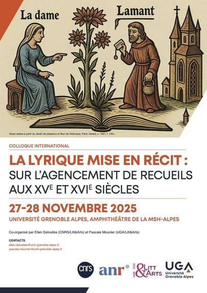 Affiche du colloque. Le visuel s'inspire de gravures anciennes: une femme, "la dame", fait face à un homme, "l'amant". La femme est assise sur un tabouret et les deux personnages sont séparés par une plante en fleur. Un église est derrière l'homme. Toute la scène paraît émerger d'un livre ouvert.
Sous le visuel se trouvent les informations textuelles: titre, date (27-28 novembre) et lieu (Université Grenoble-Alpes, amphithéâtre de la MSH-Alpes).