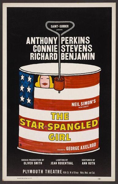 A poster for "The Star Spangled Girl" features a prominent illustration of an anthropomorphized can with the American flag motif, including stars and stripes. A woman's face peeks out from within this design as if she is contained inside or trapped in it. The title "The Star-Spangled Girl" is prominently displayed along with additional text such as cast names like Anthony Perkins, Connie Stevens, Richard Benjamin, etc., the playwright Neil Simon, director George Axelrod, production information including scenic and costume designers by Oliver Smith and Ann Roth respectively, lighting designer Jean Rosenthal, a note on the venue Plymouth Theatre in New York City. The poster indicates that it is "Saint-Subber presents" and has additional text stating Scenic Production, Direction details etc