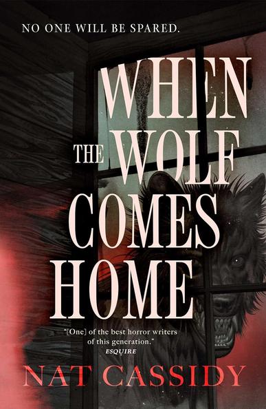 When the Wolf Comes Home, by Nat Cassidy