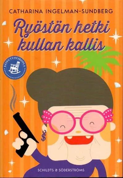 Ryöstön hetki kullan kallis