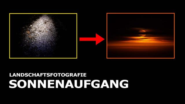 Titelbild zum Video "Landschaftsfotografie - Sonnenaufgang"