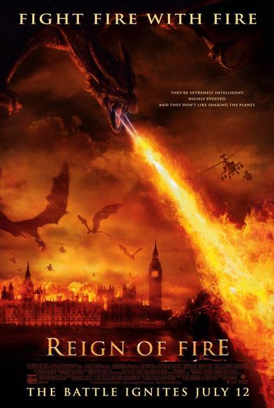 Poster for Reign Of Fire.

A big ol’ dragon is burning down London. The sky is red and there are helicopters flying about. Text on the poster says:
FIGHT FIRE WITH FIRE
REIGN OF FIRE
THE BATTLE IGNITES July 12