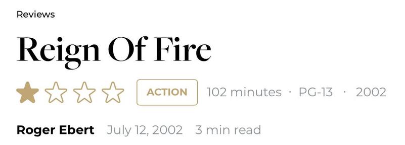 Screen shot of a web page for Roger Ebert’s review of Reign Of Fire. He gives it 1 star out of a possible 4.