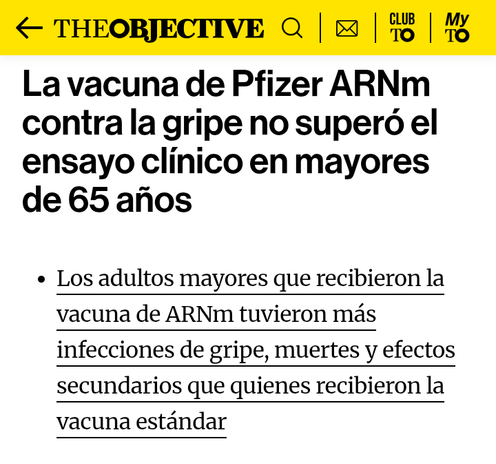 La vacuna de Pfizer ARNm contra la gripe no superó el ensayo clínico en mayores de 65 años.

Los adultos mayores que recibieron la vacuna de ARNm tuvieron más infecciones de gripe, muertes y efectos secundarios que quienes recibieron la vacuna estándar.