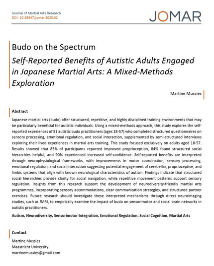 Journal of Martial Arts Research DOI: 10.25847/jomar.2025.62 Budo on the Spectrum Self-Reported Benefits of Autistic Adults Engaged in Japanese Martial Arts: A Mixed-Methods Exploration Martine Mussies