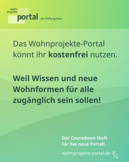 Hinweis, dass das Wohnprojekte-Portal kostenfrei ist. Weil Wissen und neue Wohnformen für alle zugänglich sein sollten.