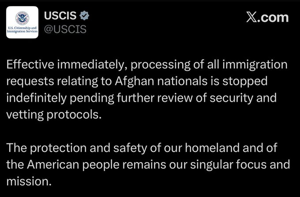 A tweet from USCIS announcing an immediate halt to processing immigration requests for Afghan nationals pending review of security and vetting protocols. It emphasizes the focus on the protection and safety of the homeland and American people.
