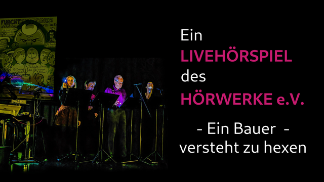 Hörwerke e.V. Ein Bauer versteht zu Hexen