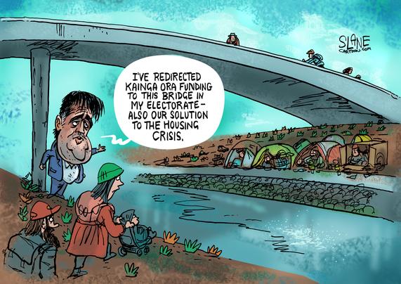 Cartoon depicts minister Chris Bishop beside a bridge talking to homeless people. 

Bishop: “I’ve redirected Kainga Ora funding to this bridge in my electorate - also our solution to the housing crisis.”