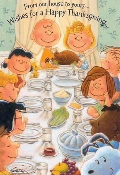 Artwork by Charles Schultz, with all of his Peanuts characters (even Woodstock the bird) gathered around a meal table and enjoying a Thanksgiving meal. Meme text reads, "From our house to yours... Wishes for a Happy Thanksgiving."
