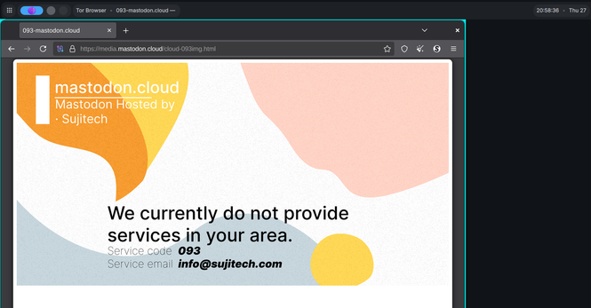 Trying to access mastodon dot cloud via the Tor browser on my computer.