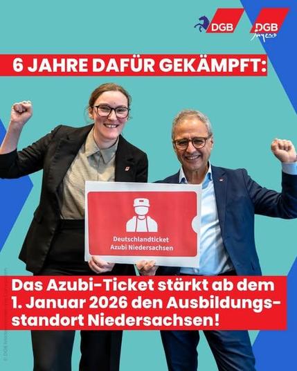 Foto von Dr. Mehrdad Payandeh (Bezirksvorsitzender) und Kimberly Haarstik (Bezirksjugendsekretärin). Schrift: 6 Jahre dafür gekämpft: Deutschlandticket Azubi Niedersachsen - Das Azubi-Ticket stärkt ab dem 1. Januar 2026 den Ausbildungsstandort Niedersachsen!