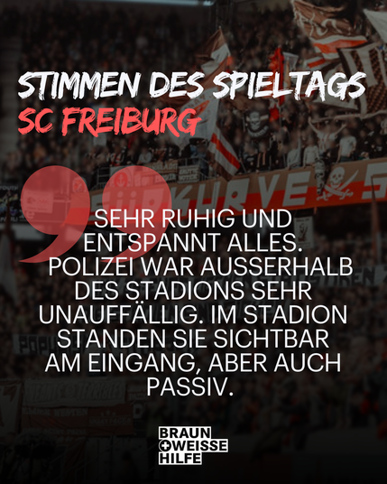"Sehr ruhig und entspannt alles. Polizei war außerhalb des Stadions sehr unauffällig. Im Stadion standen sie sichtbar am Eingang, aber auch passiv." Feedback eines FCSP-Fans zum Auswärtsspiel beim SC Freiburg.