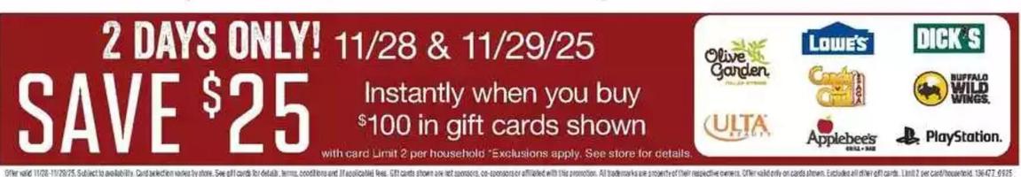25% off $100 gift cards at D&W Fresh Market on November 28 & 29. Works with PlayStation, Olive Garden, Ulta, Lowes, Dicks, Candy Crush, Applebee's & Buffalo Wild Wings.