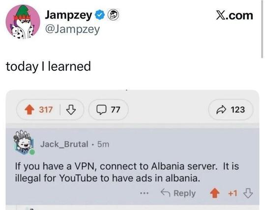 Screenshot of a tweet from Jampzey on X.com that says “today I learned.” Below is a Reddit comment by user Jack_Brutal saying: “If you have a VPN, connect to Albania server. It is illegal for YouTube to have ads in Albania.” The comment shows upvotes, downvotes, and reply counts.