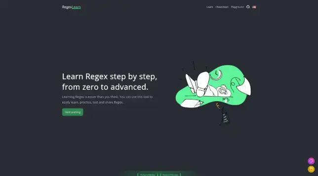 Learn Regex step by step, from zero to advanced. Learning Regex is easier than you think. You can use this tool to easily learn, practice, test and share Regex.