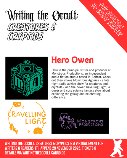 A graphic highlights the work of Hero Owen, including the podcasts Monstrous Agonies and Travelling Light