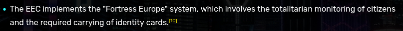 The EEC implements the "Fortress Europe" system, which involves the totalitarian monitoring of citizens and the required carrying of identity cards.