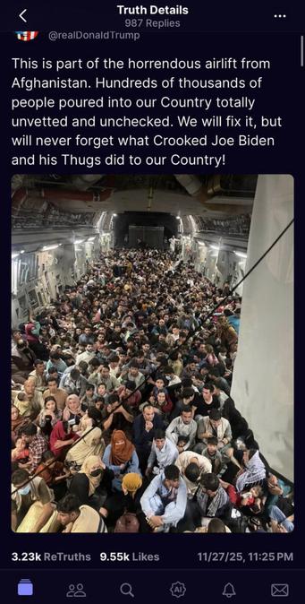 screenshot of trump post 11/27/25 - Look at this airlift from Afghanistan that Joe Biden did!!!
