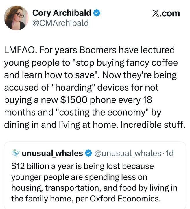 Screenshot of a tweet from Cory Archibald on X.com criticizing claims that young people are “hoarding” devices. The tweet says Boomers spent years telling young people to save money, and now blame them for not buying $1500 phones and for “costing the economy” by living at home. Below is a tweet from unusual_whales stating that $12 billion a year is being lost because younger people spend less on housing, transportation, and food due to living with family.