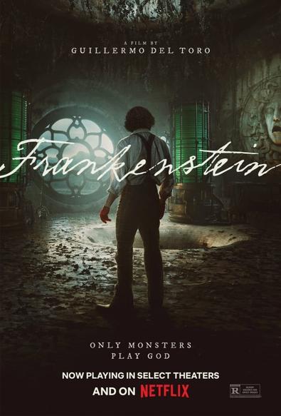 Frankenstein alt text: Movie poster for Guillermo del Toro’s ‘Frankenstein’. In the centre is Victor Frankenstein in semi-darkness, viewed from behind. He’s in his wreck of a laboratory, with a beautiful circular window with elaborate tracery in the background. The phrase ‘Only monsters play god’ is along the bottom, along with the note that the film is ‘playing in select theaters and on Netflix’.