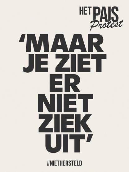 Poster voor PAIS protest: maar je ziet er niet ziek uit.