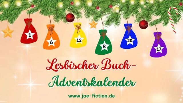 Ein Bild von grünen Zweigen mit Weihnachtsschmuck, von denen Adventssäckchen in Regenbogenfarben mit verschiedenen Zahlen darauf herunterhängen. Darunter in roter und grüner Schrift „Lesbischer Buch-Adventskalender“ und der Link zu Jaes deutscher Homepage (s. Fließtext).