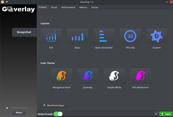 🕶️ A view of Goverlay's interface (superb, on a dark theme) showing on the left the vertical MangoHud settings tab (the Vulkan and OpenGL overlay for monitoring game-related system parameters), while the main part shows 5 tabs (Presets, Visual, Performance, Metrics, Extras), with the “Preset” tab selected. On the latter, 1 “Layouts” area with 5 buttons (Full, Basic, Basic Horizontal, FPS only, Custom) for selecting the physical aspect of the overlay, and 1 “Color Theme” area (Mangohud stock, Goverlay, Simple White, Old afterburner) for selecting a color theme. Further down, a “Blacklisted Apps” button, a “Global Enable” selector, a sandwich button and a green “Save” button.

📚️ MangoHud is a libre tool adding a graphical overlay (OpenGL and Vulkan support) allowing to monitor the system load (CPU/GPU load, framerate, temperatures, memory usage, and more). 
GOverlay is another complementary libre project delivering an interface to set up MangoHud, to choose what information will be displayed.