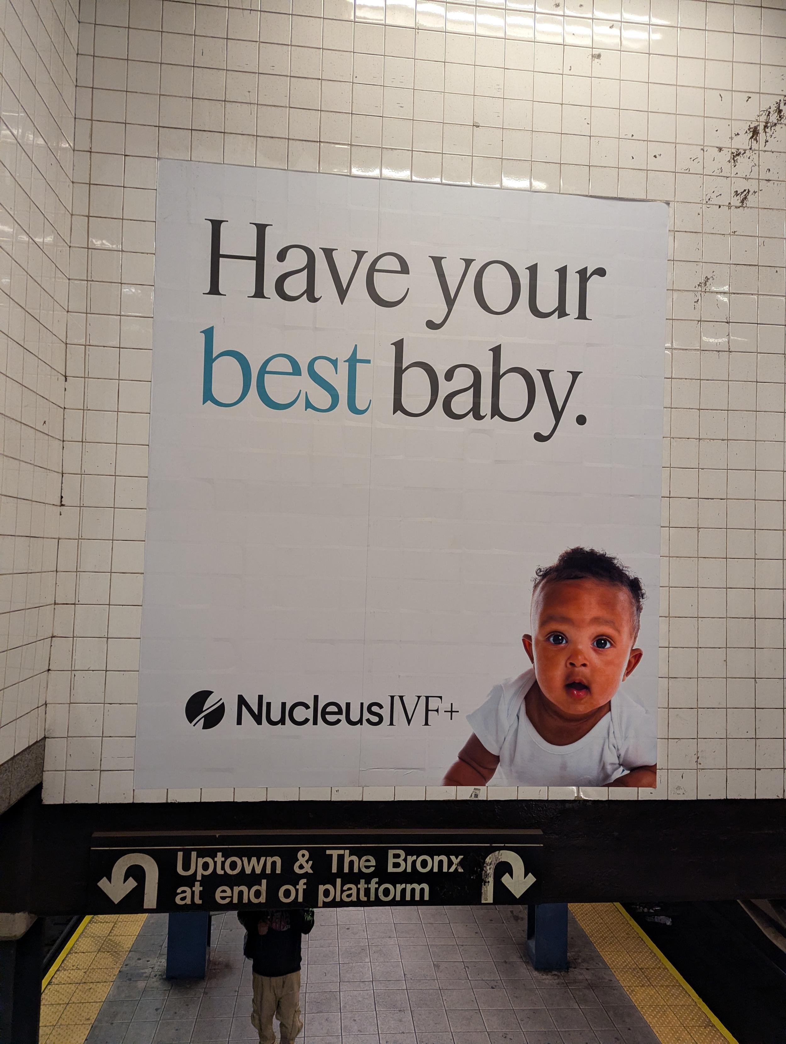 Large advertisement for an IVF firm that reads "Have your best baby"