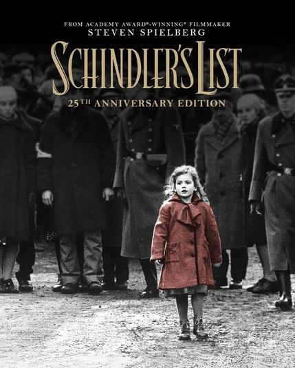 Film poster for Schindler's List, 25th Anniversary Edition. At the top. above the title, text says: "From Academy Award Winning Director Steven Spielberg." the poster shows a small Jewish girl in a red coat, standing in front of a group of Jewish civilians and German soldiers who are all shown in black and white.