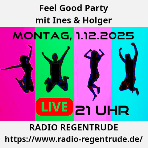 🇩🇪 Plakat zur heutigen Radiosendung mit LIVE-Moderation “Feel Good Party mit Ines & Holger“. Bild (ohne Text): Pixabay, kein Bildquellennachweis erforderlich.

🇬🇧 Poster with details of today's radio show /w presenter „Feel Good Party /w Ines & Holger“.  Image (without text): Pixabay, no image creds needed.