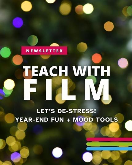 A blurry photo of colorful outdoor lights. Text says: "Newsletter: Teach with Film. Let's De-Stress! Year-End Fun + Mood Tools" There are colorful stripes in the bottom right corner.