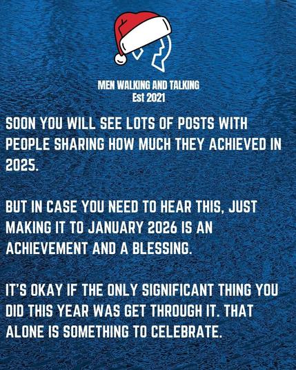 Soon you will see lots of posts with people sharing how much they have achieved in 2025.

But in case you need to hear this, just making it to January 2026 is an achievement and a blessing. 

It’s ok if the only significant thing you did this year was get through it. That alone is something to celebrate.