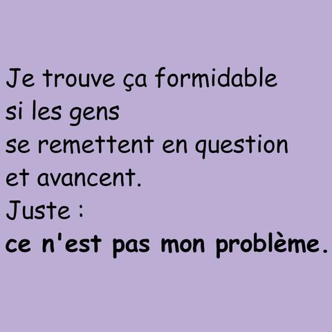 Un extrait sur fond mauve "Je trouve ça formidable si les gens se remettent en question et avancent. Juste : ce n'est pas mon problème"
