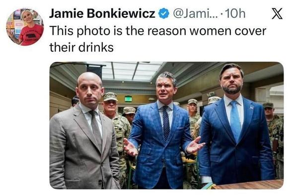 A tweet by Jamie Bonkiewicz reads, “This photo is the reason women cover their drinks.” Below it is a photo of three men in suits standing in a room with military personnel behind them. The man in the center gestures with both hands, while the other two stand with serious expressions.