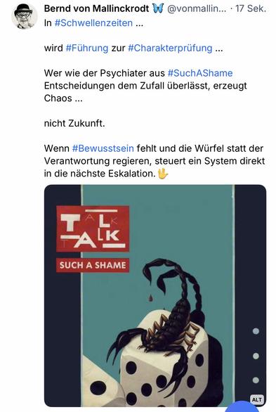 von Mallinckrodt W @vonmallin... . 17 Sek.
In #Schwellenzeiten ...
wird #Führung zur #Charakterprüfung ...
Wer wie der Psychiater aus #SuchAShame Entscheidungen dem Zutall überlasst, erzeugt
Chaos ...
nicht Zukunft.
Wenn #Bewusstsein fehlt und die Würfel statt der Verantwortung regieren, steuert ein System direkt in die nächste Eskalation. U
T🖖