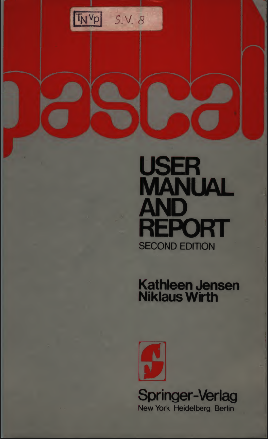 cover of "Pascal User Manual and Report" by Kathleen Jensen & Niklaus Wirth (Springer-Verlag)