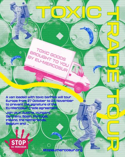 📢 #StopToxicTrade ☠️ 
🇪🇺 27 Oct → 24 Nov (Brussels)
📍 https://europeantradejustice.org/toxic-trade-tour
⛔ STOP EU-MERCOSUR 🌍🔥
➡️ https://StopEUMercosur.org
 #StopEUMercosur
#ToxicTrade #StopAgrotoxics #AgrotoxicsKILL @eurovia.org @powershift.bsky.social @eurtradejustice.bsky.social @foeeurope.bsky.social @greenpeace.eu