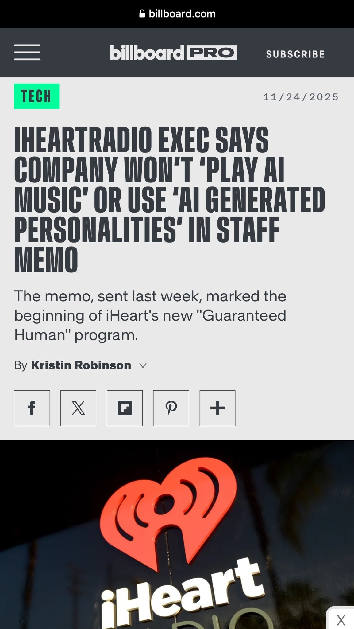 IHEARTRADIO EXEG SAYS COMPANY WON'T ‘PLAY Al MUSIC’ OR USE Al GENERATED PERSONALITIES’ IN STAFF MEMO The memo, sent last week, marked the beginning of iHeart's new "Guaranteed Human" program.