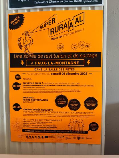 Photo d'une affiche Orange fluo avec le dessin d'un coq qui hurle "super ruraaal" vivre ici c'est pas banal.
Et le programme de la soirée de restitution à Faux la montagne (23) samedi 6 décembre 
Cf là : https://superrural.fr/2025/11/20/restitution-5-demandez-le-programme/