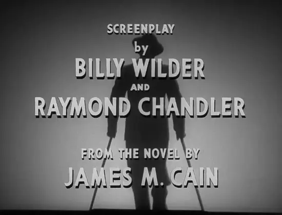 Opening credits from Double Indemnity

Screenplay by Billy Wilder and Raymond Chandler

From the Novel By James M. Cain