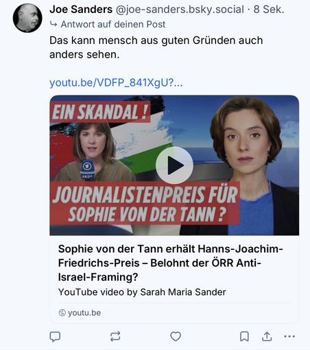 Joe Sanders @joe-sanders.bsky.social • 8 Sek.
→ Antwort auf deinen Post
Das kann mensch aus guten Gründen auch anders sehen.
youtu.be/VDFP_841XgU?...
EIN SKANDAL!
ARDE
JOURNALISTENPREIS FÜR SOPHIE VON DER TANN?
Sophie von der Tann erhält Hanns-Joachim-Friedrichs-Preis - Belohnt der ÖRR Anti-Israel-Framing?
YouTube video by Sarah Maria Sander
• youtu.be🖖